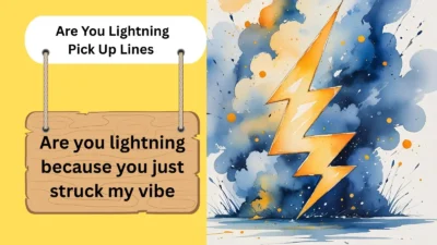 Are You Lightning Pick Up Lines