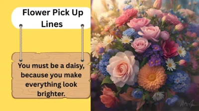 Flower Pick Up Lines