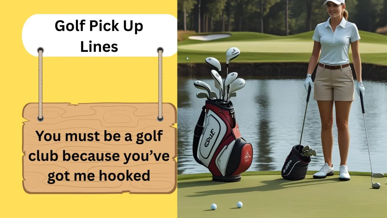 Golf Pick Up Lines