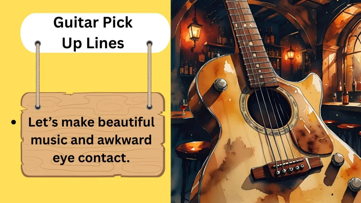 Guitar Pick Up Lines