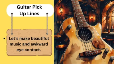 Guitar Pick Up Lines