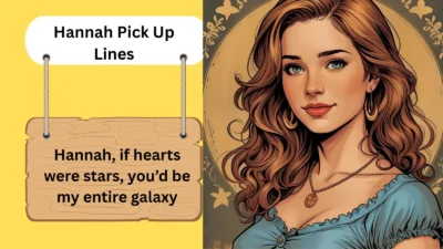 Hannah Pick Up Lines