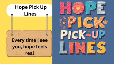 Hope Pick Up Lines