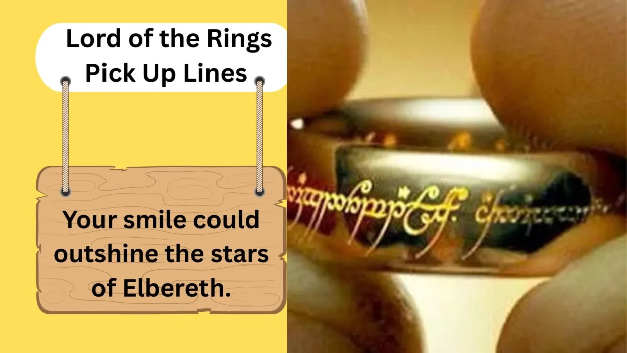 Lord of the Rings Pick Up Lines