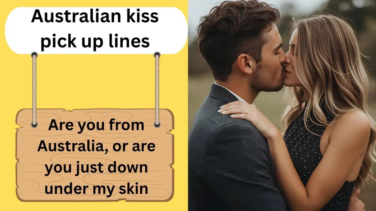 Australian kiss pick up lines