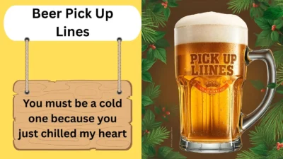 Beer Pick Up Lines