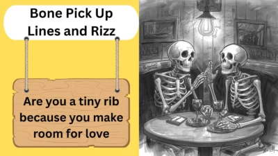 Bone Pick Up Lines and Rizz