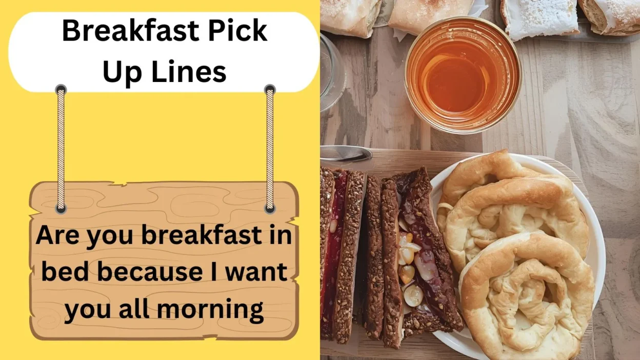 Breakfast Pick Up Lines