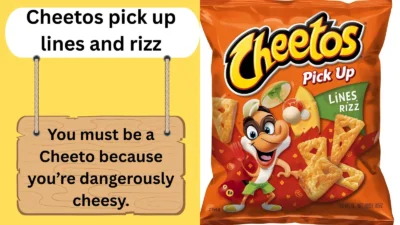 Cheetos pick up lines and rizz