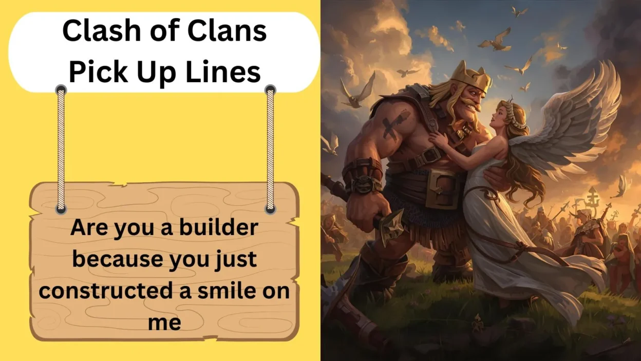 Clash of Clans Pick Up Lines