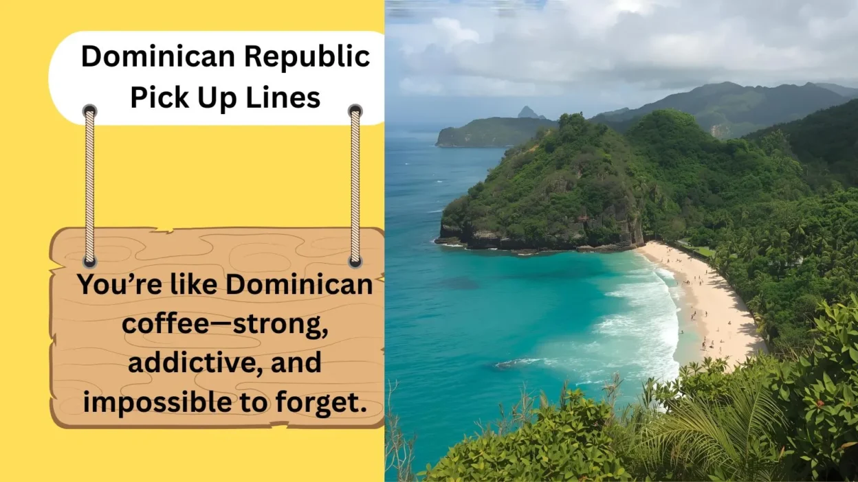 Dominican Republic Pick Up Lines