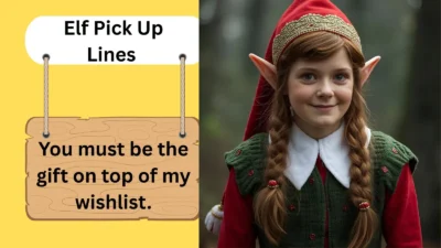 Elf Pick Up Lines