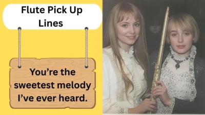 Flute Pick Up Lines