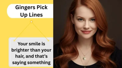 Gingers Pick Up Lines