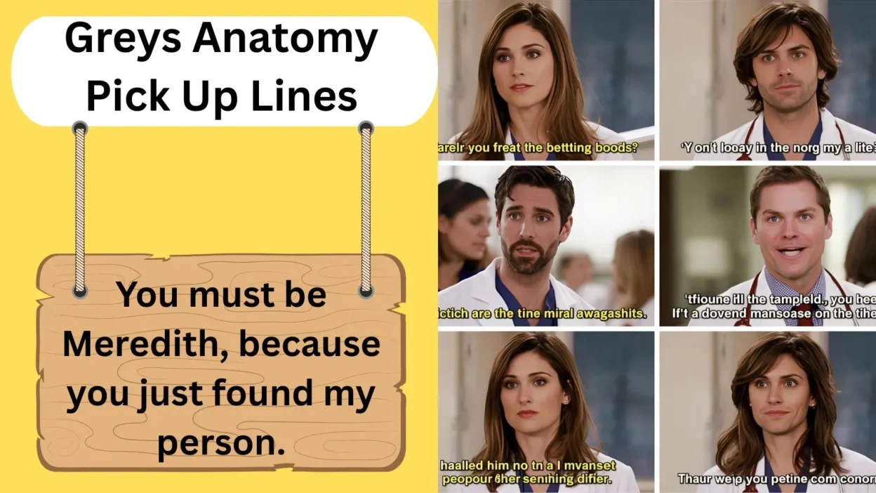 Greys Anatomy Pick Up Lines