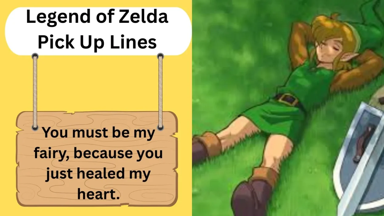 Legend of Zelda Pick Up Lines