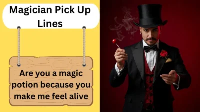 Magician Pick Up Lines