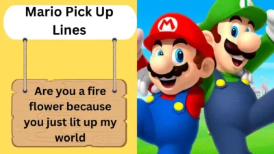 Mario Pick Up Lines