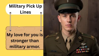 Military Pick Up Lines