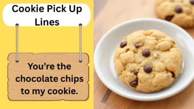 Cookie Pick Up Lines