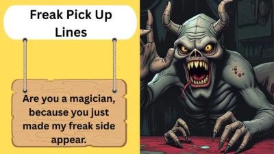 Freak Pick Up Lines