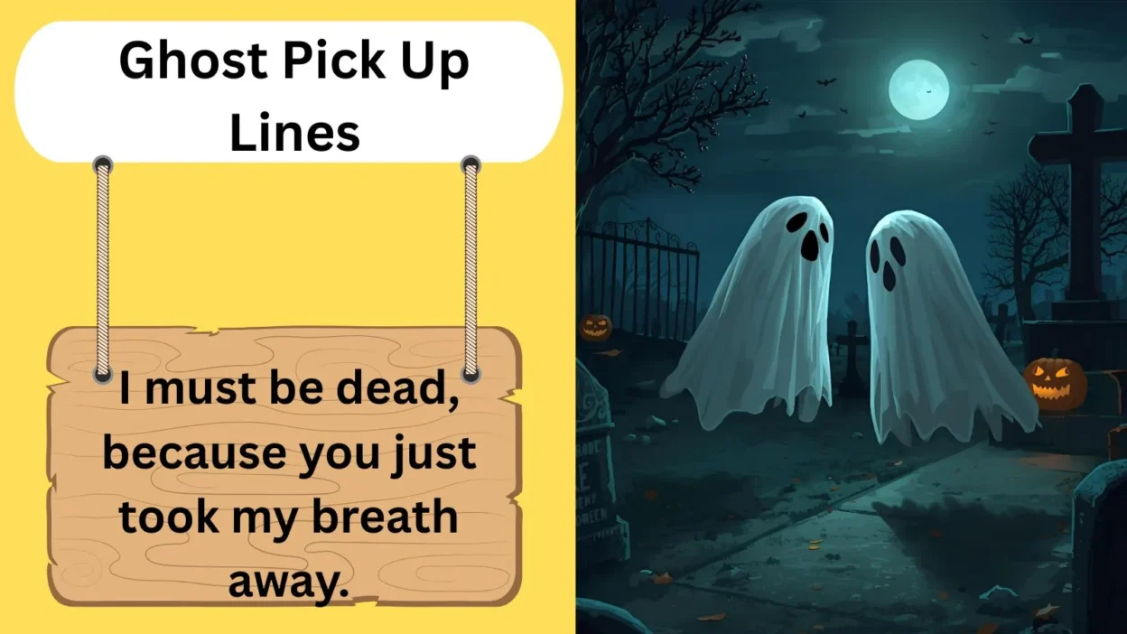 Ghost Pick Up Lines