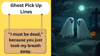 Ghost Pick Up Lines