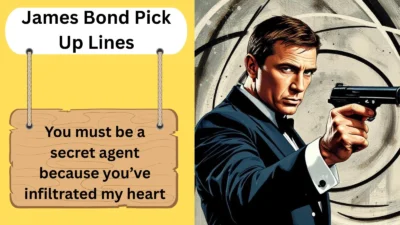 James Bond Pick Up Lines
