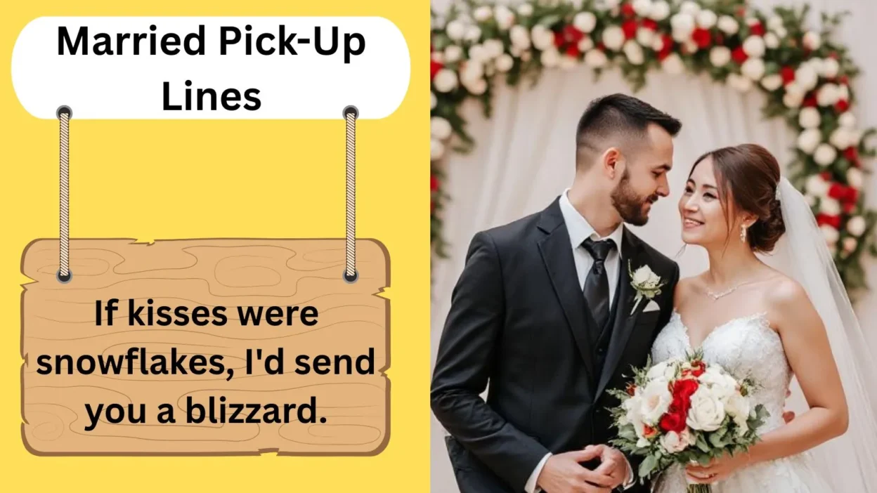 Married Pick-Up Lines